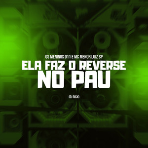 Ela Faz Reverse no Pau (Explicit)