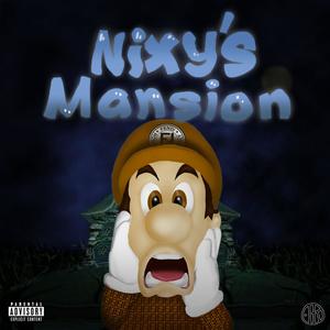 Nixys Mansion (Explicit)