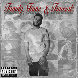 Family, Fame, & Funerals (Explicit)