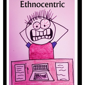 Ethnocentric