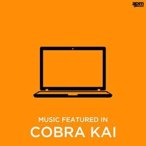 Music from the Web Series “Cobra Kai”