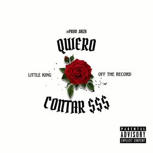 QUIERO CONTAR $$$ (feat. Prod.ubzh) (Explicit)