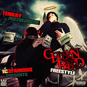 Chosen Based Freestyle (feat. pistolero) (Explicit)
