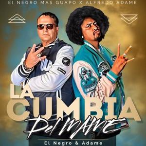 La cumbia del mame (feat. Alfredo Adame) [Explicit]