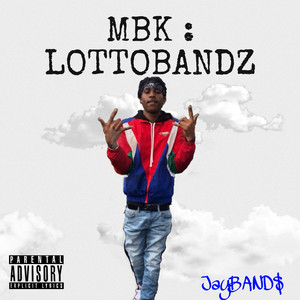 MBK: LOTTOBANDZ (Explicit)