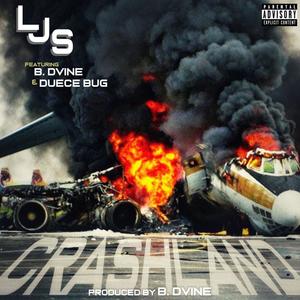 Crashland (feat. B. Dvine & Duece Bug) [Explicit]