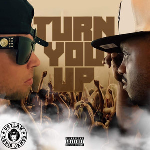 Turn You Up (Explicit)