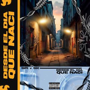 DESDE EL DIA QUE NACI (Explicit)