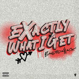 Exactly What I Get (Explicit)