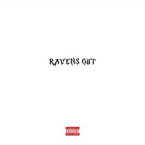 Ravens Out (Explicit)