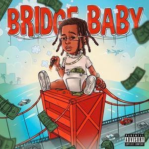 Bridge Baby (Explicit)