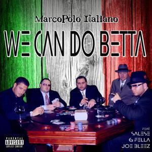 We Can Do Betta(feat. G Fella, Salese, Joe Bleez & sOUndbYMPi) (Explicit)