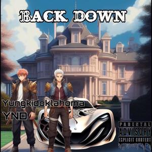 Back Down (feat. Yungndangerous) [Explicit]