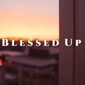 Blessed Up (ANGHEL, VikkyBoy, ETS & DaltonKings) [Explicit]