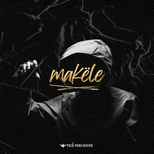 MAKËLE (Explicit)