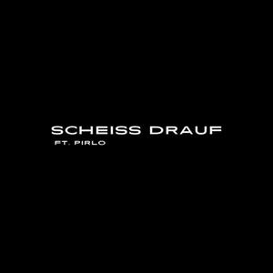 SCHEISS DRAUF (Explicit)