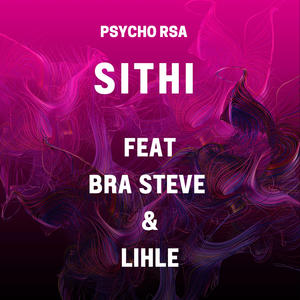 Sithi (feat. Bra steve & Athetha)