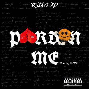 Pardon Me (feat. Ky Isaiah) [Explicit]