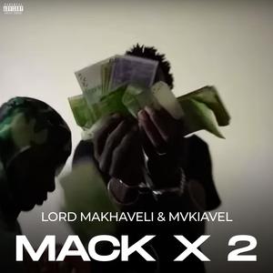 Lord Makhaveli - Mack x 2 (feat. Mvkiavel) (Explicit)