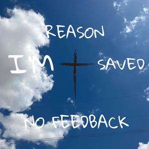 REASON I'M SAVED