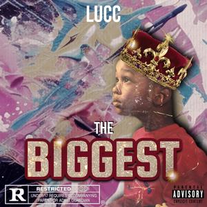 The Biggest (Explicit)