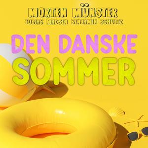 Den Danske Sommer (feat. Tobias Madsen & Benjamin Schultz)