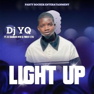 Light Up (feat. Dj Banger RTB & Finest Ctg)