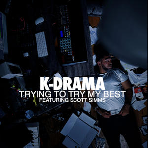 Trying to Try My Best (feat. Scott Simms)
