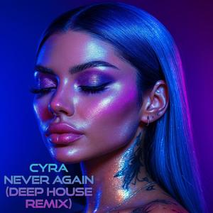 Never Again (Deep House Remix)