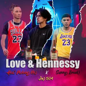 Love & Hennessy (feat. Sunny Brook & JM 504)