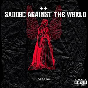 Saddoc Against the World (Explicit)