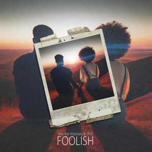 FOOLISH! (feat. JXVE) [Explicit]