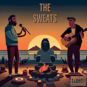 The Sweats (feat. The Dentist & The Wolfman) (Explicit)
