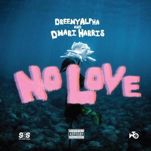 No Love (feat. D'mari Harris) (Explicit)