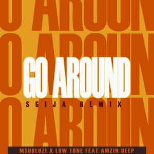 Go around (feat. Low Tone & Amzin Deep) (Sgija Remake)