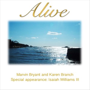 Alive (feat. Isaiah Williams III)