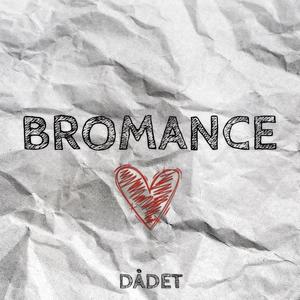 Bromance (Explicit)