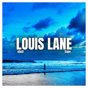 Louis Lane (feat. Dapo) [remix] [Explicit]