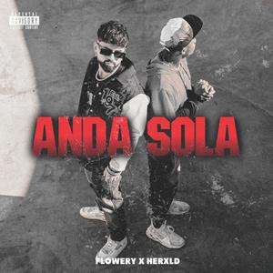 Andas Sola (feat. Flowery)