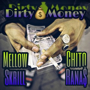 Dirty Money(feat. Chito Rana$) (Explicit)