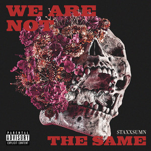 We Are Not the Same (Explicit)