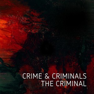 Crime & Criminals: The Criminal