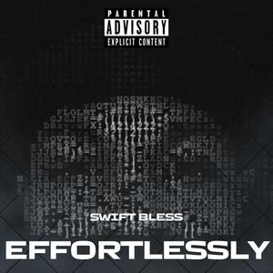 EFFORTLESSLY (Explicit)