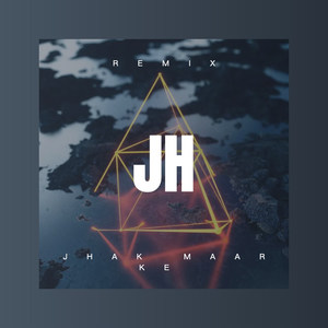 Jhak Maar Ke (DJ版)