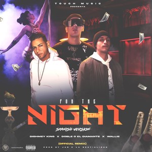 For the Night (Remix|Spanish Version|Explicit)