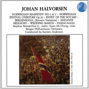 Norwegian Rhapsody No 1 & 2 / Norwegian Festival Overture Op. 16 / Entry Of The Boyars / Bergensiana, (Rococco Variations) / Andante Religioso / Wedding March / Passacaglia