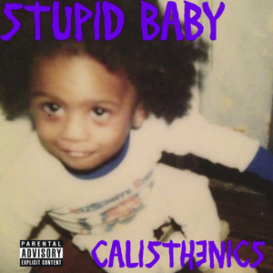 Stupid Baby (Explicit)