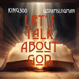 Let's Talk about God (feat. QzDaMusiqman)