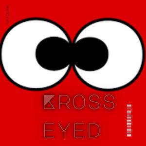 Kross-Eyed (Explicit)