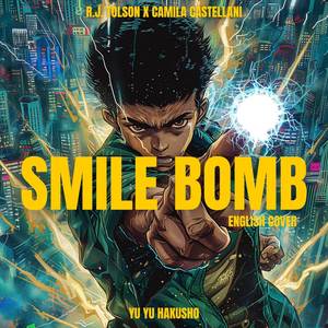 Smile Bomb (From "Yu Yu Hakusho") (English Cover)